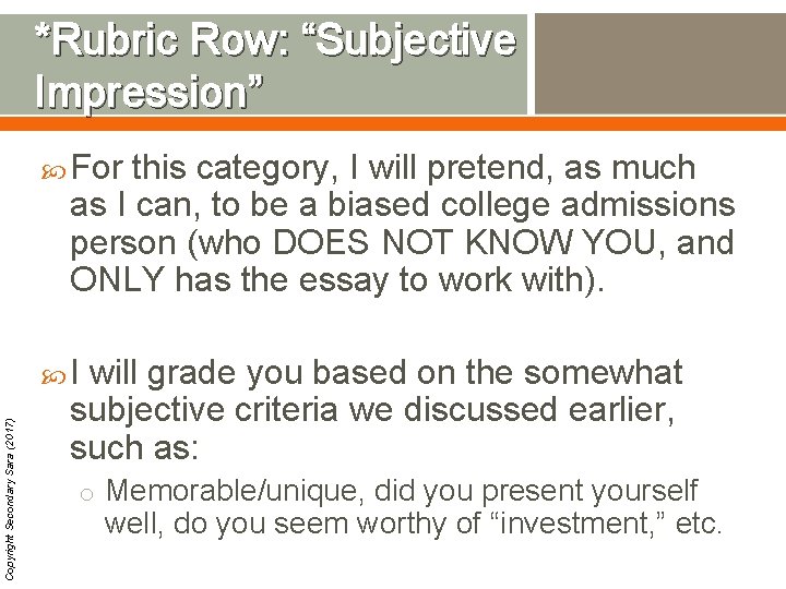 *Rubric Row: “Subjective Impression” For this category, I will pretend, as much as I