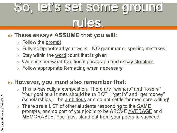 So, let’s set some ground rules. These essays ASSUME that you will: o Follow