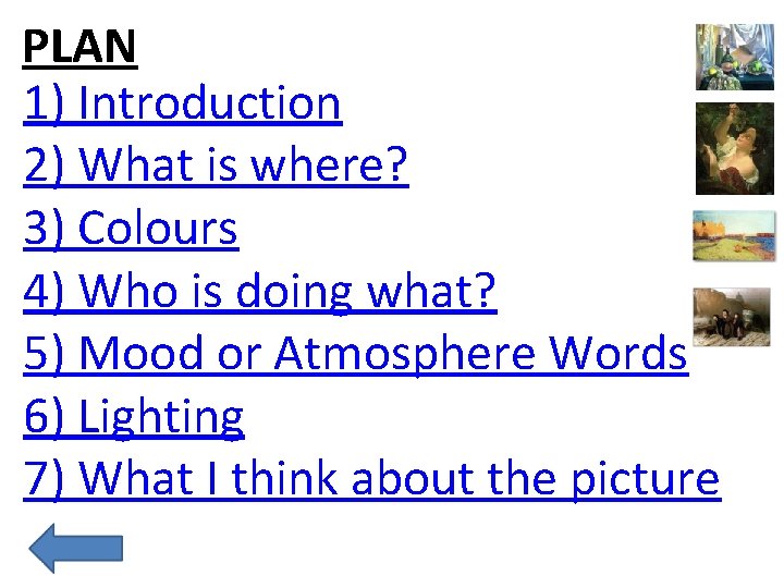 PLAN 1) Introduction 2) What is where? 3) Colours 4) Who is doing what?