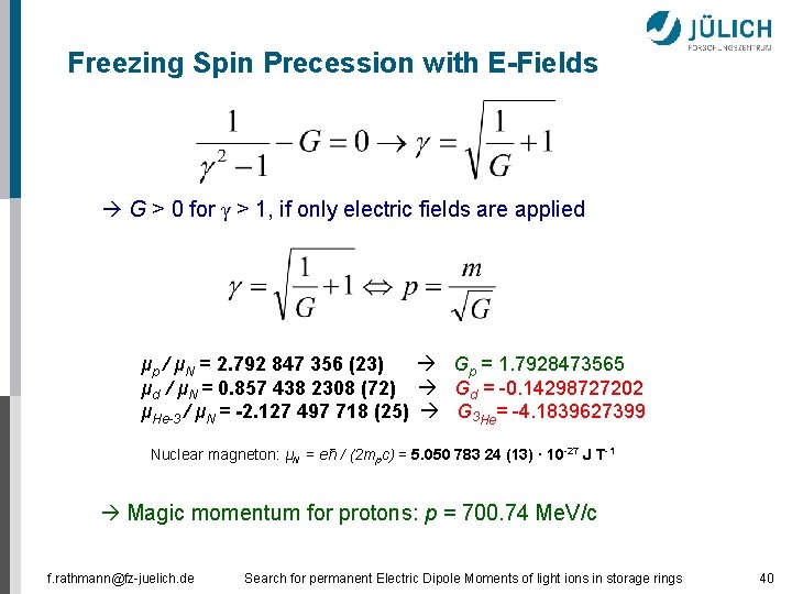 Freezing Spin Precession with E-Fields G > 0 for γ > 1, if only