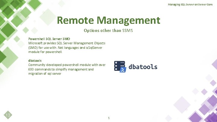Managing SQL Server on Server Core Remote Management Options other than SSMS Powershell SQL
