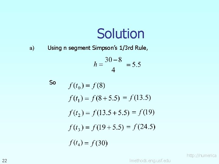 Solution a) Using n segment Simpson’s 1/3 rd Rule, So 22 lmethods. eng. usf. Solution a) Using n segment Simpson’s 1/3 rd Rule, So 22 lmethods. eng. usf.