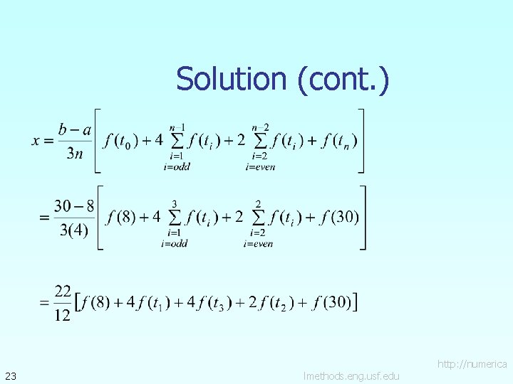 Solution (cont. ) 23 lmethods. eng. usf. edu http: //numerica Solution (cont. ) 23 lmethods. eng. usf. edu http: //numerica