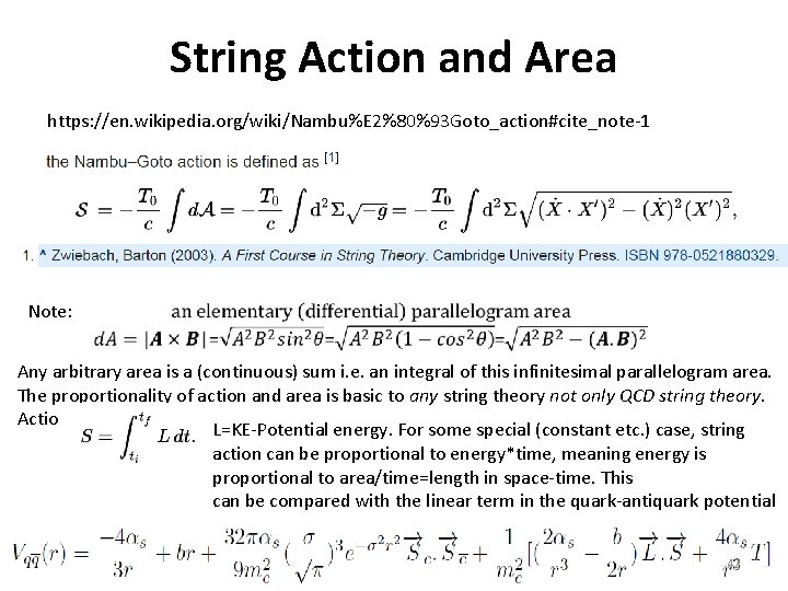 String Action and Area https: //en. wikipedia. org/wiki/Nambu%E 2%80%93 Goto_action#cite_note-1 Note: Any arbitrary area