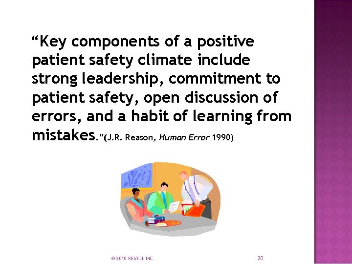 “Key components of a positive patient safety climate include strong leadership, commitment to patient