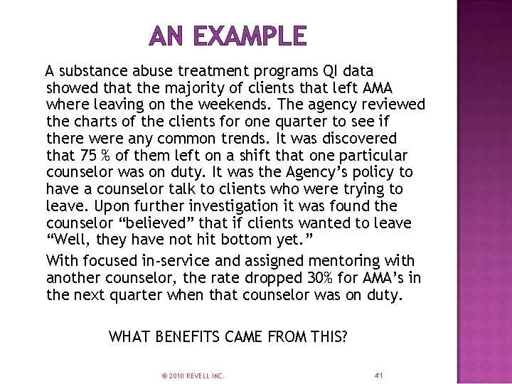 AN EXAMPLE A substance abuse treatment programs QI data showed that the majority of