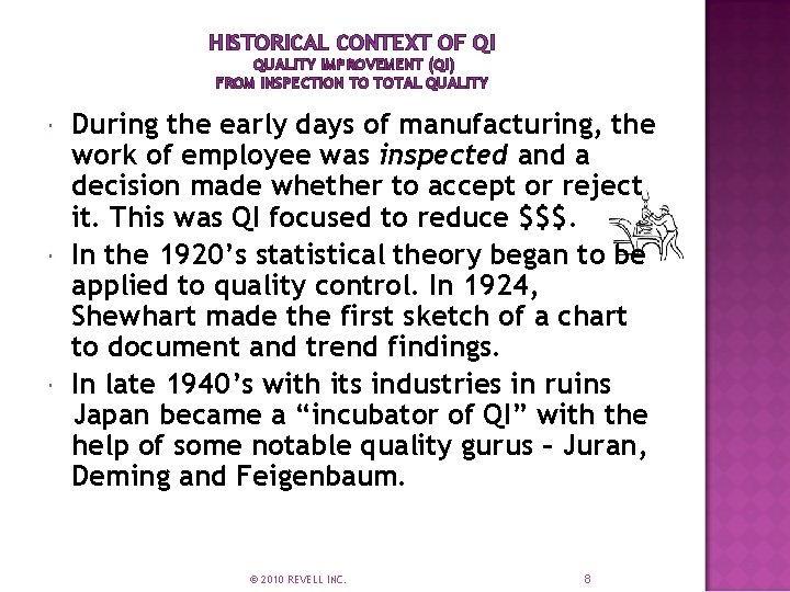 HISTORICAL CONTEXT OF QI QUALITY IMPROVEMENT (QI) FROM INSPECTION TO TOTAL QUALITY During the