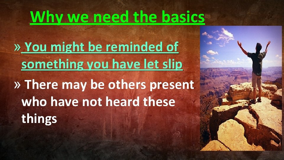 Why we need the basics » You might be reminded of something you have
