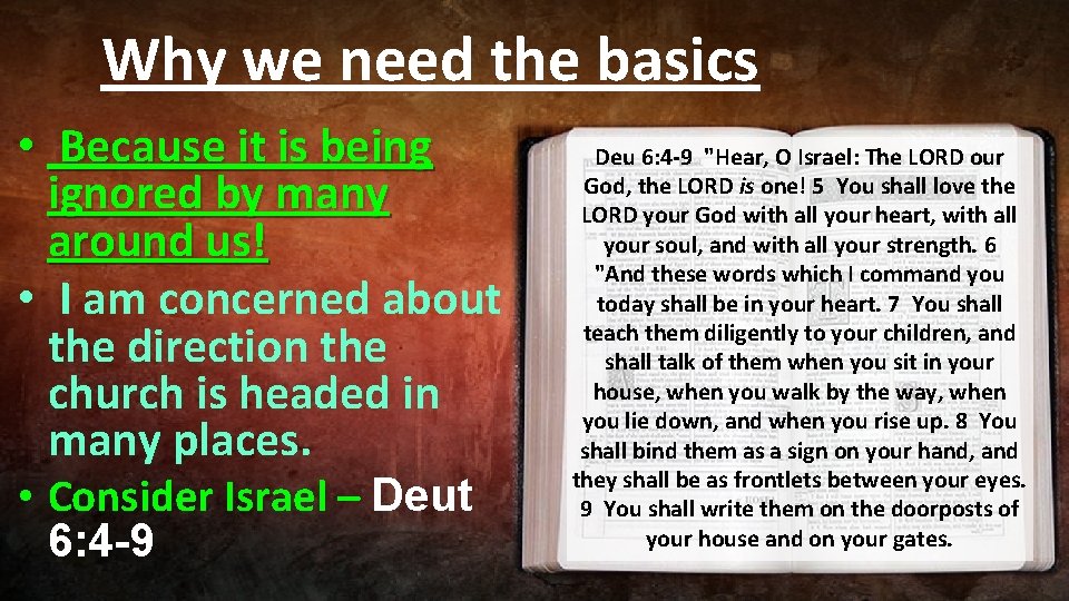 Why we need the basics • Because it is being ignored by many around