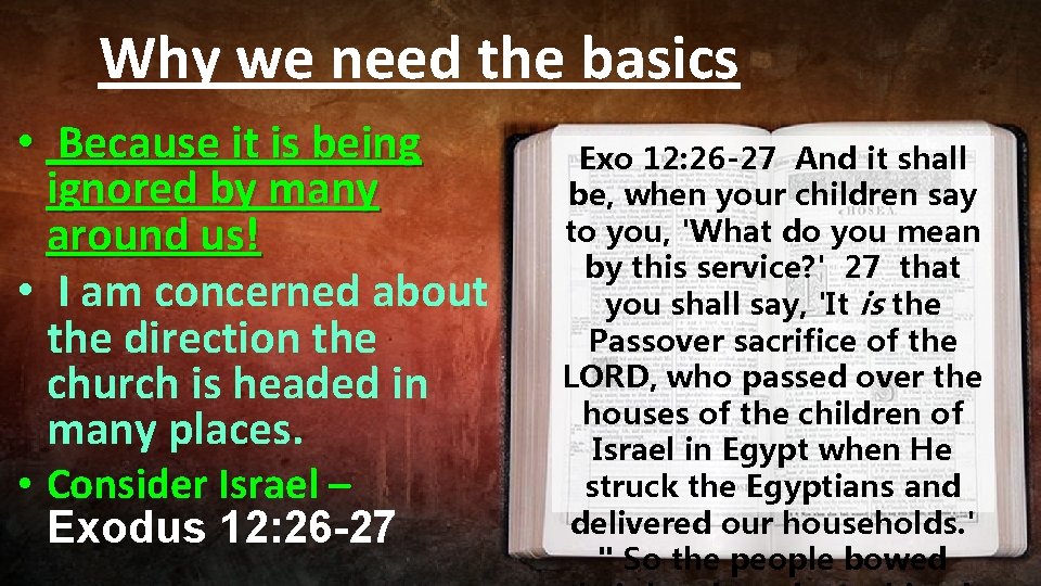 Why we need the basics • Because it is being ignored by many around