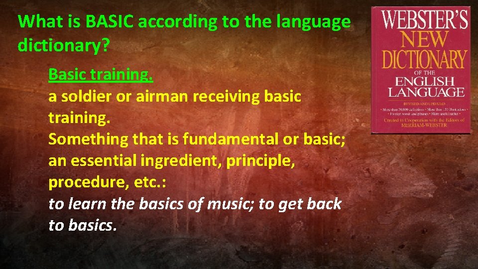 What is BASIC according to the language dictionary? Basic training. a soldier or airman