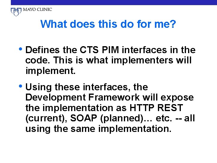 What does this do for me? • Defines the CTS PIM interfaces in the