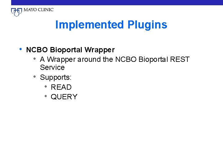 Implemented Plugins • NCBO Bioportal Wrapper • A Wrapper around the NCBO Bioportal REST