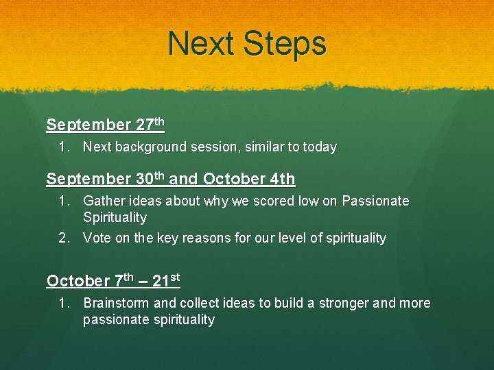 Next Steps September 27 th 1. Next background session, similar to today September 30