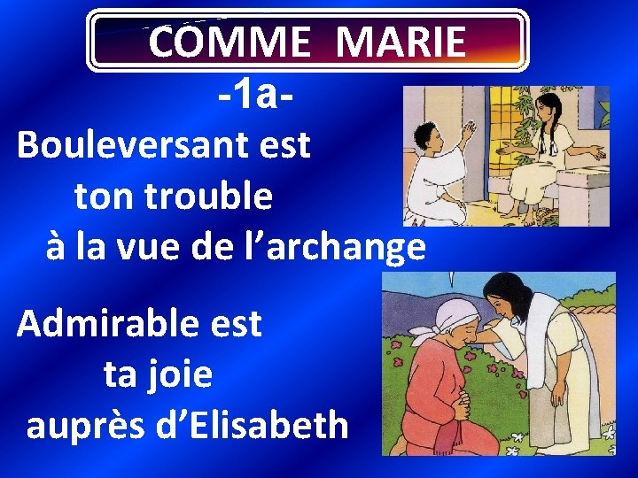 COMMEMARIE -1 a- Bouleversant est ton trouble à la vue de l’archange Admirable est