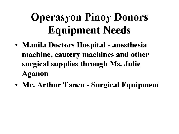 Operasyon Pinoy Donors Equipment Needs • Manila Doctors Hospital - anesthesia machine, cautery machines