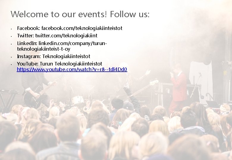 Welcome to our events! Follow us: § Facebook: facebook. com/teknologiakiinteistot § Twitter: twitter. com/teknologiakiint