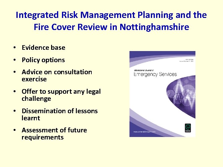 Integrated Risk Management Planning and the Fire Cover Review in Nottinghamshire • Evidence base