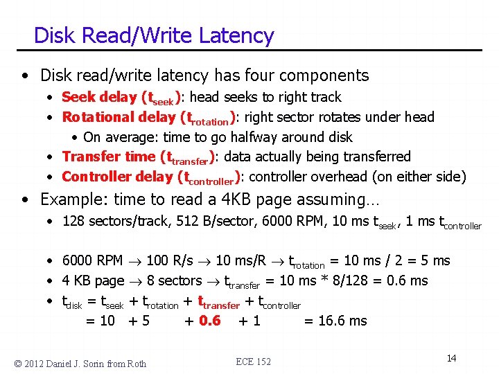 Disk Read/Write Latency • Disk read/write latency has four components • Seek delay (tseek):