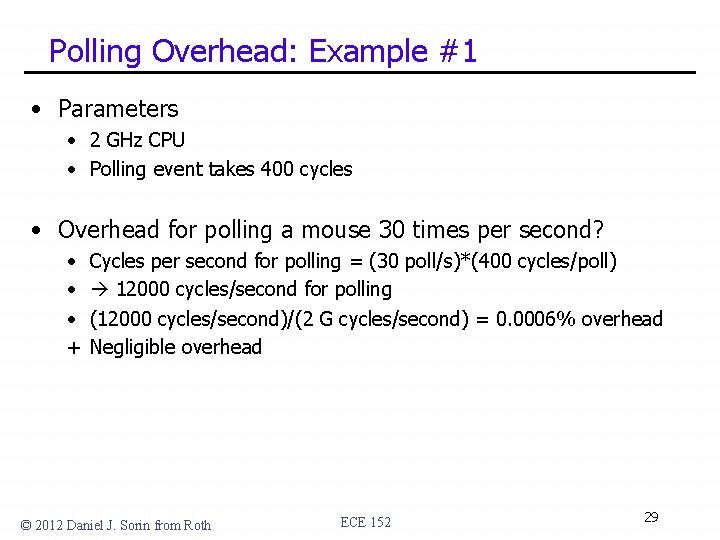 Polling Overhead: Example #1 • Parameters • 2 GHz CPU • Polling event takes