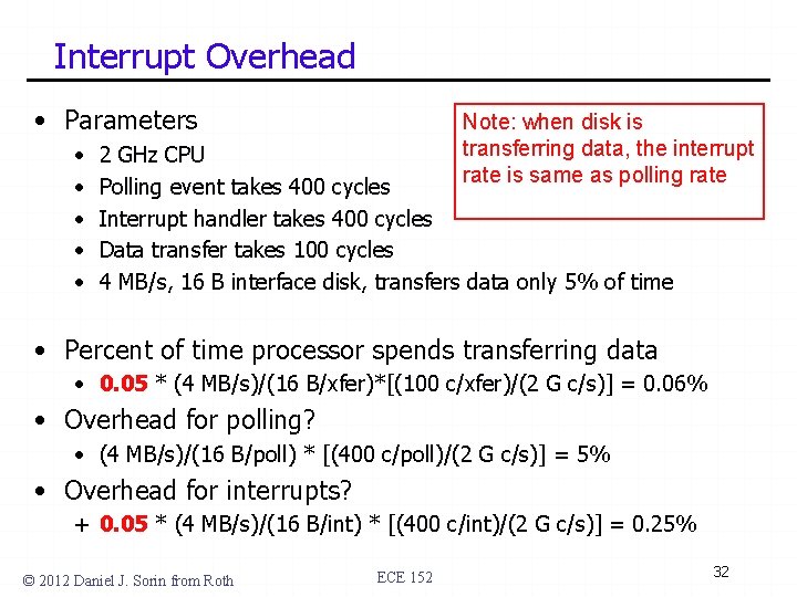 Interrupt Overhead • Parameters • • • Note: when disk is transferring data, the