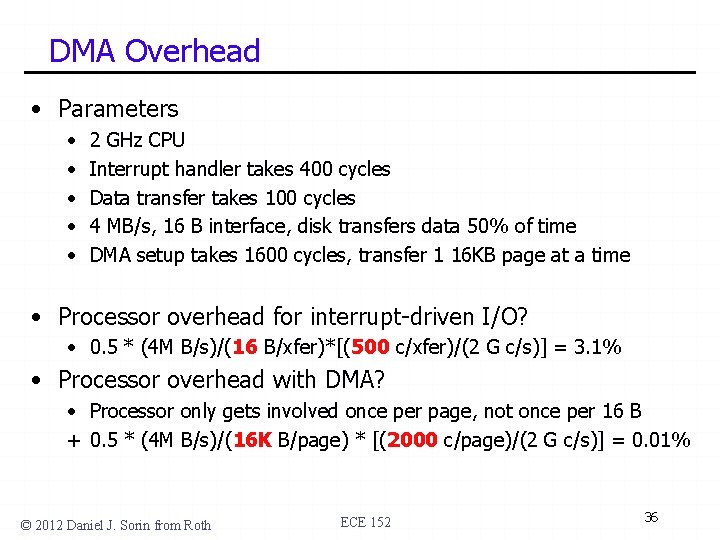 DMA Overhead • Parameters • • • 2 GHz CPU Interrupt handler takes 400