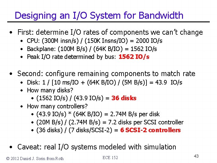 Designing an I/O System for Bandwidth • First: determine I/O rates of components we