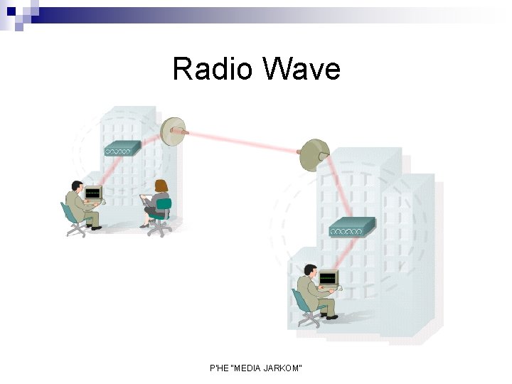 Radio Wave P'HE "MEDIA JARKOM" 