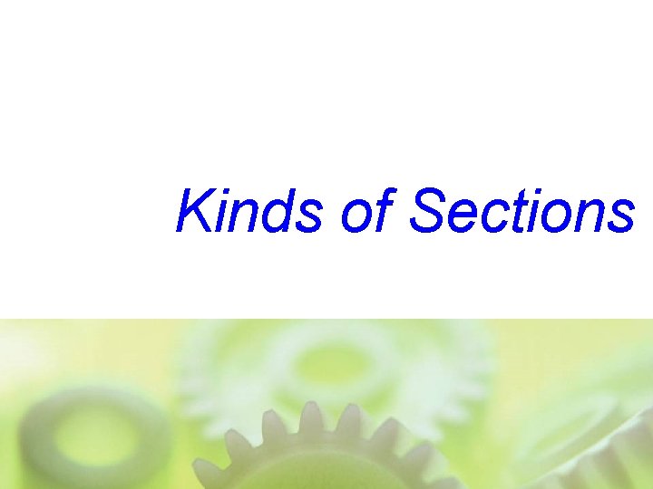 Kinds of Sections 