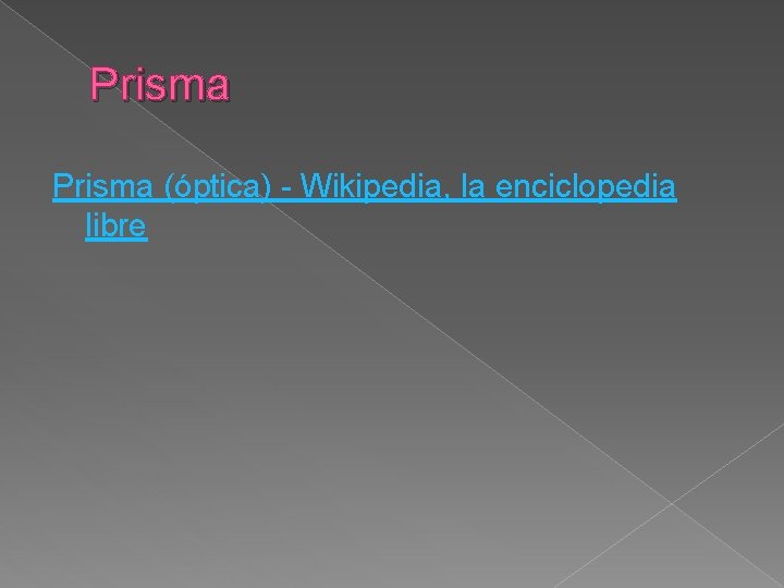 Prisma (óptica) - Wikipedia, la enciclopedia libre 