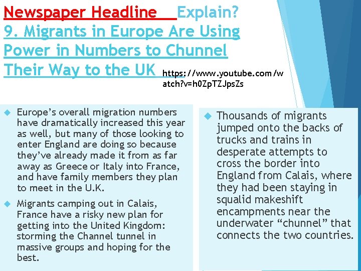 Newspaper Headline Explain? 9. Migrants in Europe Are Using Power in Numbers to Chunnel