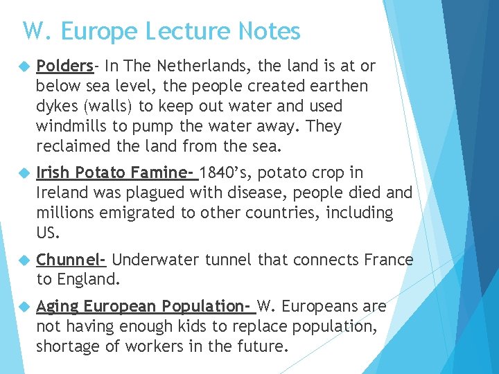 W. Europe Lecture Notes Polders- In The Netherlands, the land is at or below