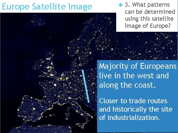 Europe Satellite Image 3. What patterns can be determined using this satellite image of