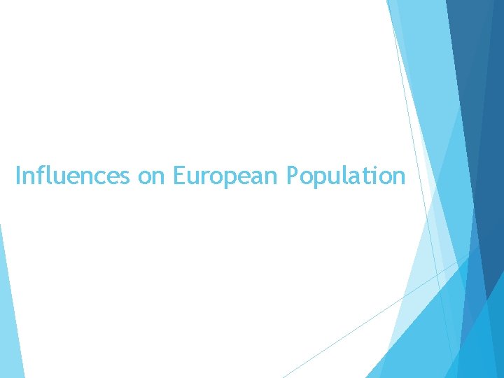 Influences on European Population 