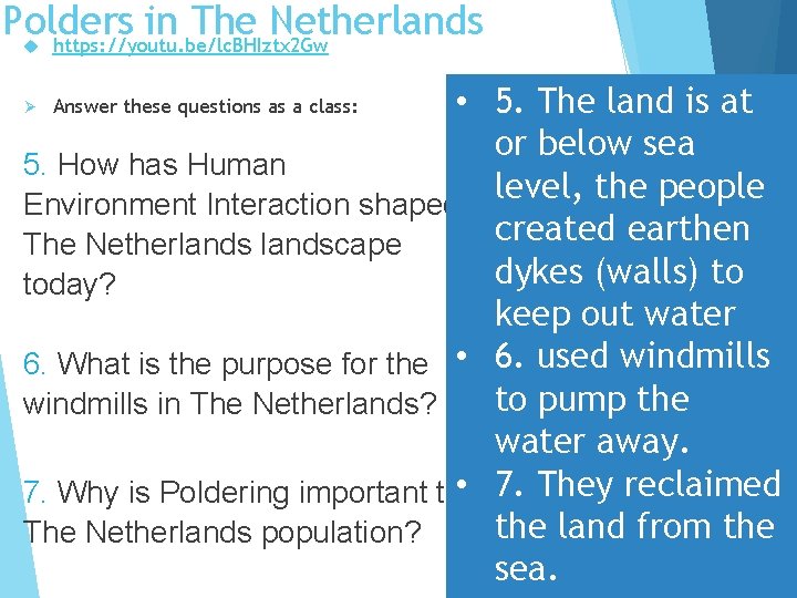 Polders in The Netherlands https: //youtu. be/lc. BHIztx 2 Gw • 5. The land