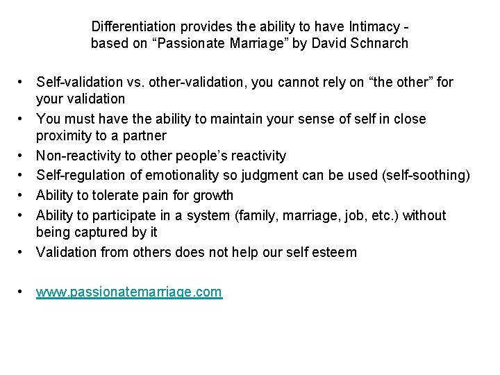 Differentiation provides the ability to have Intimacy based on “Passionate Marriage” by David Schnarch