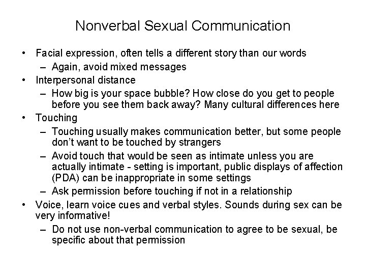 Nonverbal Sexual Communication • Facial expression, often tells a different story than our words