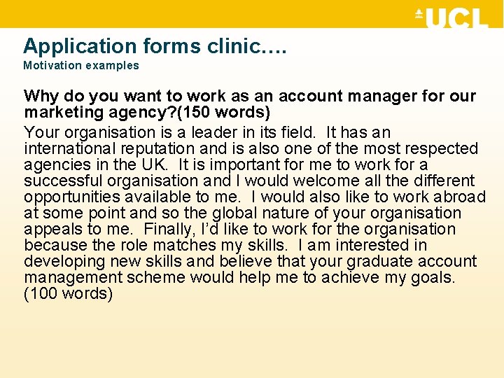Application forms clinic…. Motivation examples Why do you want to work as an account