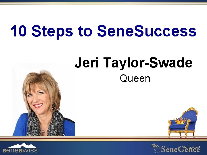 10 Steps to Sene. Success Jeri Taylor-Swade Queen 
