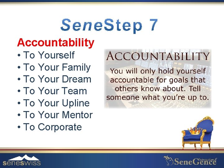 Accountability • To Yourself • To Your Family • To Your Dream • To