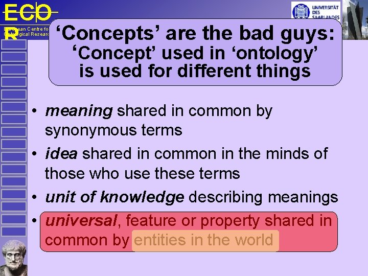 ECO ‘Concepts’ are the bad guys: R European Centre for Ontological Research ‘Concept’ used