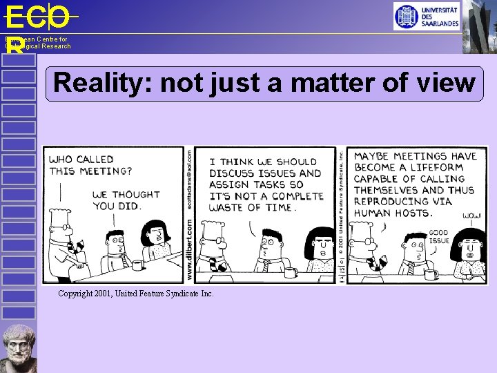 ECO R European Centre for Ontological Research Reality: not just a matter of view