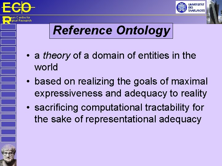 ECO R European Centre for Ontological Research Reference Ontology • a theory of a