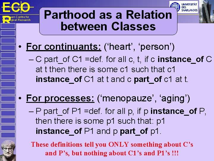 ECO R European Centre for Ontological Research Parthood as a Relation between Classes •