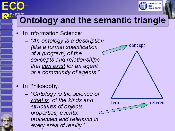 ECO R Ontology and the semantic triangle European Centre for Ontological Research • In