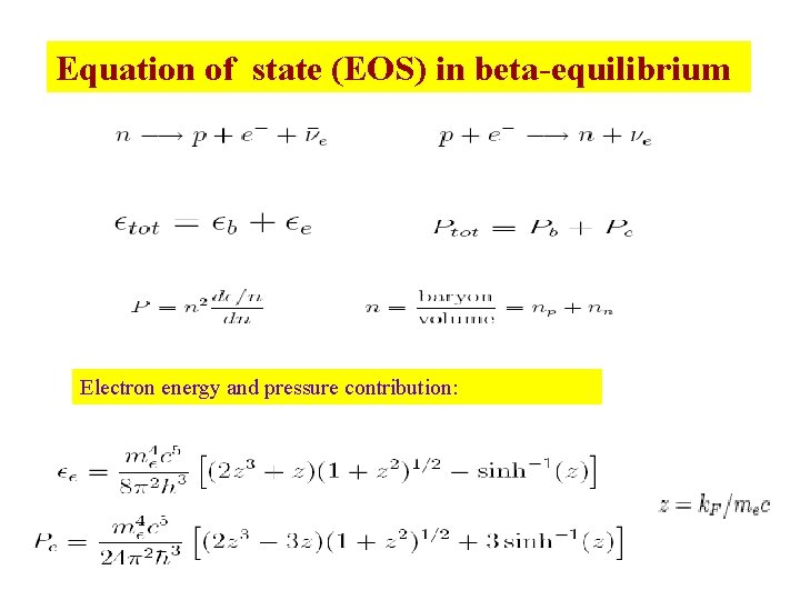 Equation of state (EOS) in beta-equilibrium Electron energy and pressure contribution: 