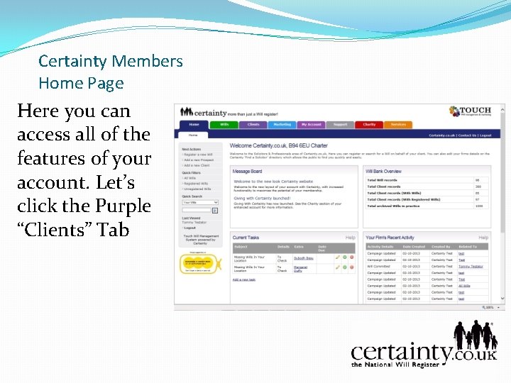 Certainty Members Home Page Here you can access all of the features of your