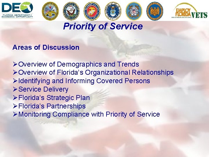 Priority of Service Areas of Discussion ØOverview of Demographics and Trends ØOverview of Florida’s