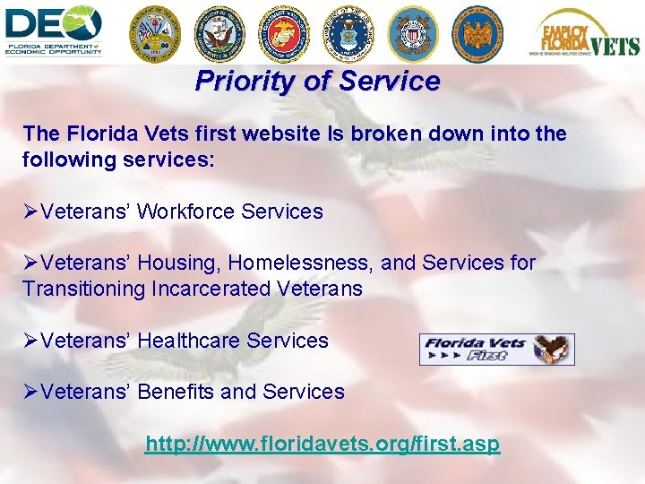 Priority of Service The Florida Vets first website Is broken down into the following