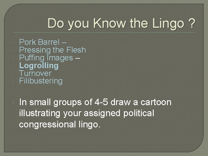 Do you Know the Lingo ? Pork Barrel – Pressing the Flesh Puffing Images